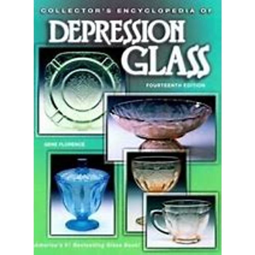 Collector's Encyclopedia of‎ Depression Glass Hardcover Gene Flore